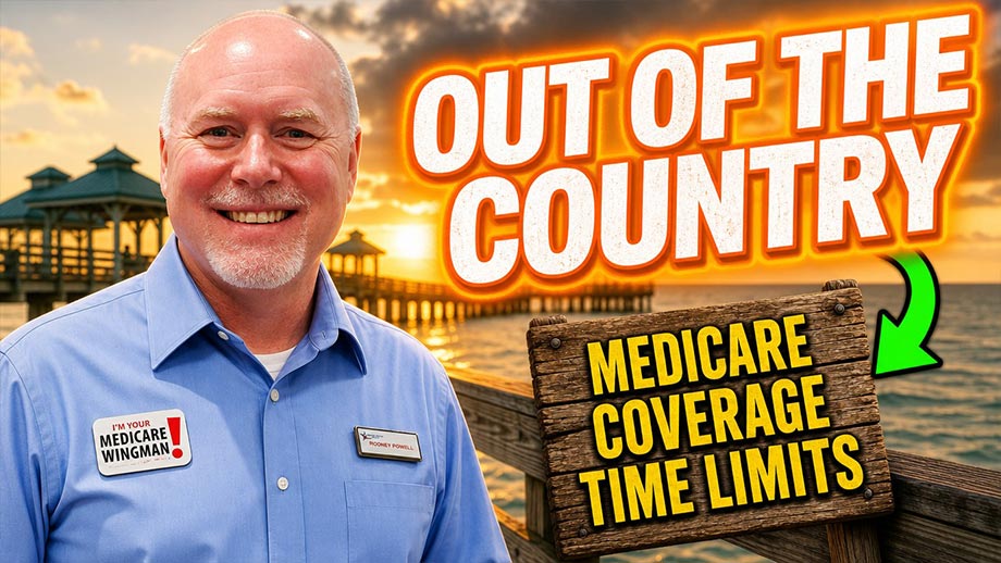 Out of the Country With Medicare Advantage