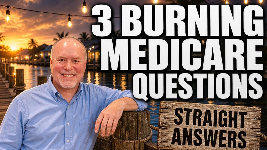 Burning Medicare Questions Answered